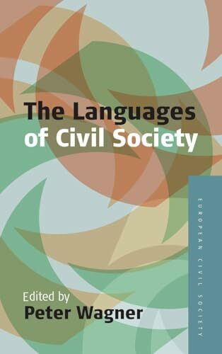 Languages of Civil Society (European Civil Society, Band 1)