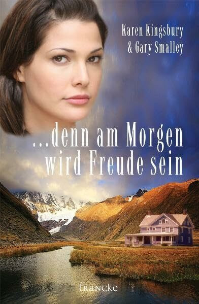 ... denn am Morgen wird Freude sein (Die Wege meiner Kinder)