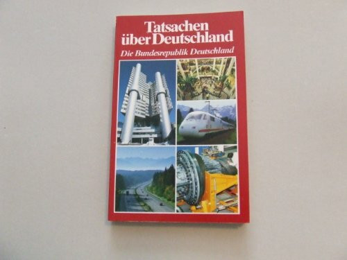 Tatsachen uber Deutschland: Die Bundersrepublik Deutschland