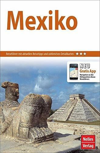 Nelles Guide Reiseführer Mexiko: Mit gratis Navigations-App