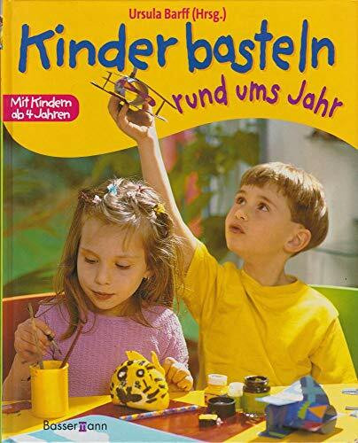 Kinder basteln rund ums Jahr