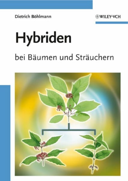 Hybriden: bei Bäumen und Sträuchern