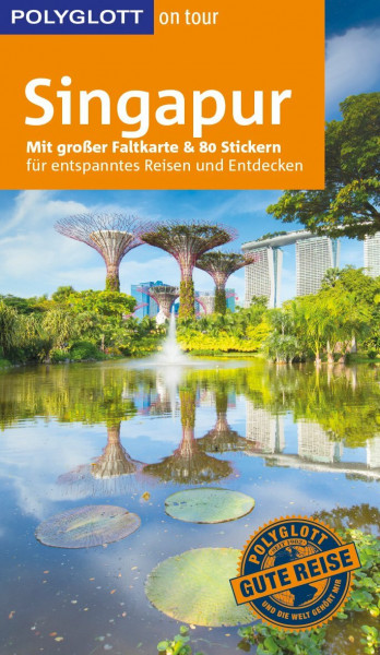 POLYGLOTT on tour Reiseführer Singapur: Mit großer Faltkarte und 80 Stickern