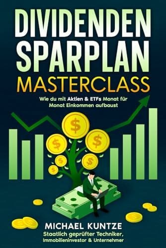 Dividenden-Sparplan Masterclass: Wie du mit Aktien & ETFs Monat für Monat Einkommen aufbaust