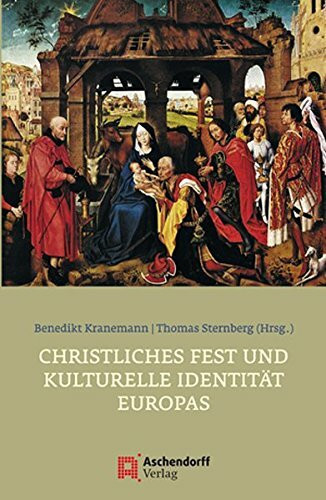 Christliches Fest und kulturelle Identität Europas: Die Bedeutung christlicher Feste in verschiedenen Ländern Europas