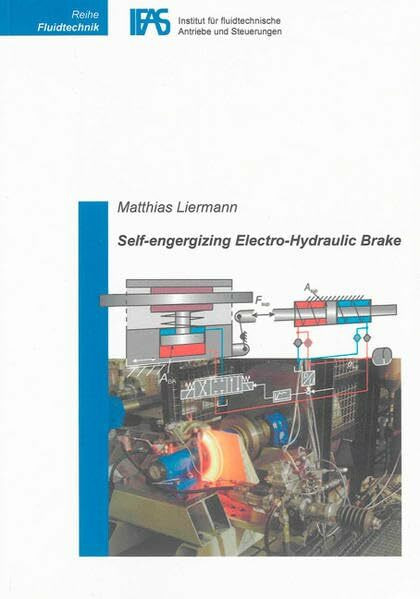 Self-energizing Electro-Hydraulic Brake (Reihe Fluidtechnik)