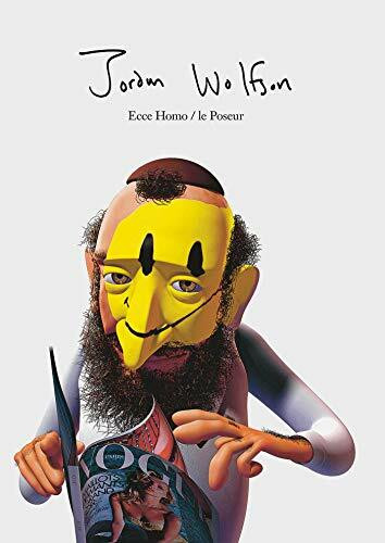 Jordan Wolfson. Ecce Homo. Le Poseur