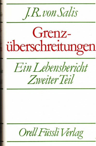 Grenzüberschreitungen. Ein Lebensbericht / Grenzüberschreitungen: Ein Lebensbericht zweiter Teil