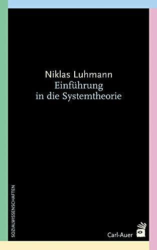 Einführung in die Systemtheorie (Systemische Horizonte)
