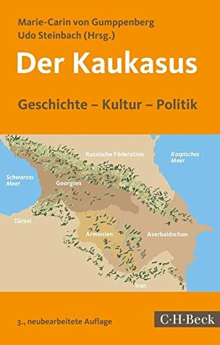 Der Kaukasus: Geschichte, Kultur, Politik (Beck Paperback)