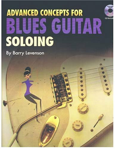 Advanced Concepts For Blues Guitar Soloing