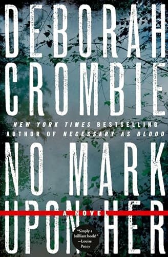 No Mark upon Her (Duncan Kincaid/Gemma James Novels, 14) No Mark upon Her (Duncan Kincaid/Gemma James Novels, 14)