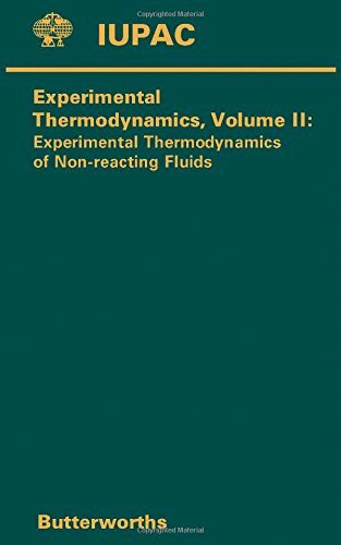 Experimental Thermodynamics: Experimental Thermodynamics of Non-reacting Fluids v. 2 (IUPAC Publications)