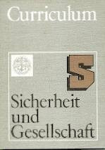 Sicherheit und Gesellschaft - Ein Projekt zur polit. Bildung , [Grundlagen u. Materialien für d. Erwachsenenbildung], Curriculum 1 - 6