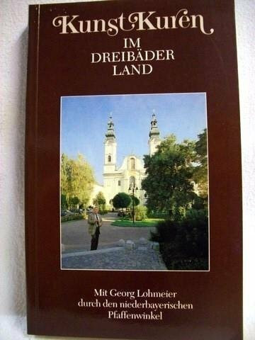 Kunst-Kuren im Dreibäderland: Durch den niederbayerischen Pfaffenwinkel