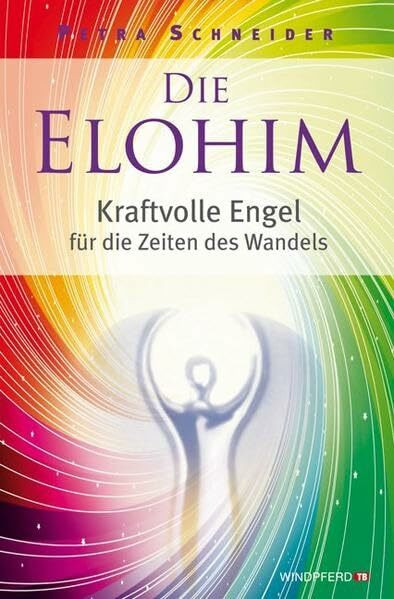 Die Elohim: Kraftvolle Engel für die Zeiten des Wandels