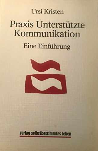 Praxis Unterstützte Kommunikation: Eine Einführung