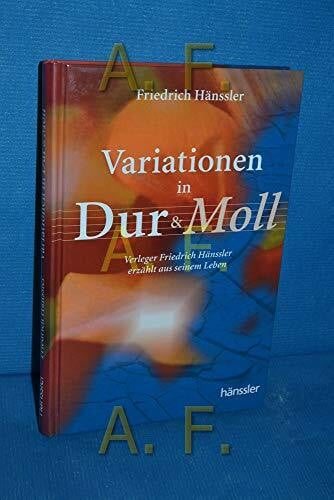 Variationen in Dur & Moll: Verleger Friedrich Hänssler erzählt aus seinem Leben