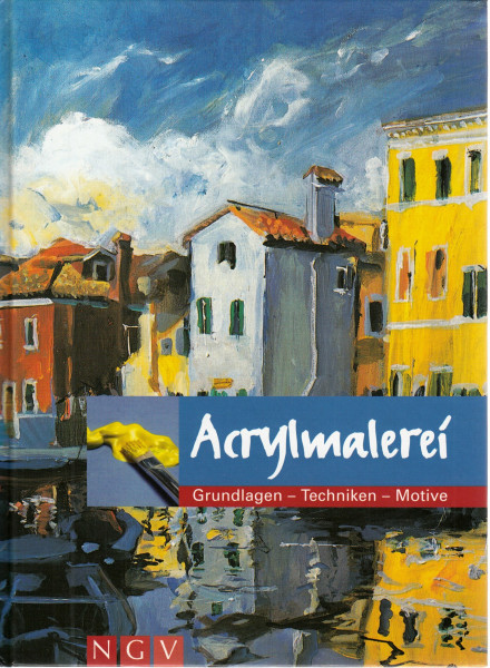 Acrylmalerei: Grundlagen Schritt für Schritt