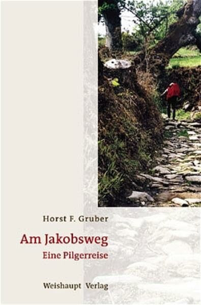 Am Jakobsweg: Eine Pilgerreise