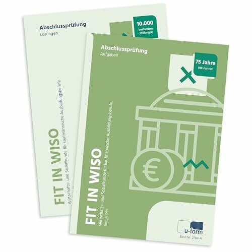 Fit in WiSo, Wirtschafts- und Sozialkunde für kaufmännische Auszubildende, Prüfungsvorbereitung mit 388 Seiten: Wirtschafts- und Sozialkunde für kaufmännische Ausbildungsberufe
