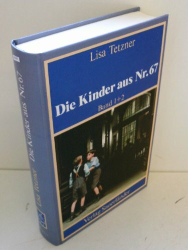 Die Kinder aus Nr. 67: Die Kinder aus Nummer 67, Bd.1/2, (Erwin und Paul / Die Geschichte einer Freundschaft)