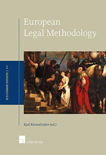 European Legal Methodology (Ius Communitatis, 7, Band 7)