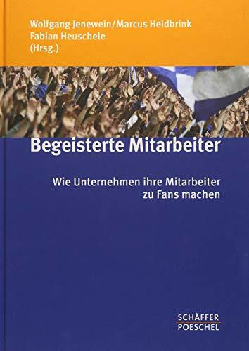 Begeisterte Mitarbeiter: Wie Unternehmen ihre Mitarbeiter zu Fans machen
