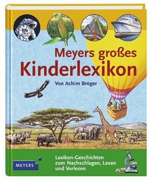Meyers grosses Kinderlexikon: Lexikongeschichten zum Nachschlagen, Lesen und Vorlesen