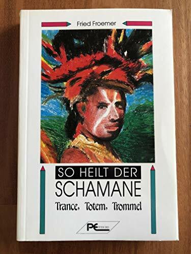 Trance, Trommel, Totem: So heilt der Schamane