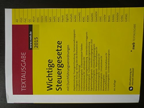 Wichtige Steuergesetze: mit Durchführungsverordnungen