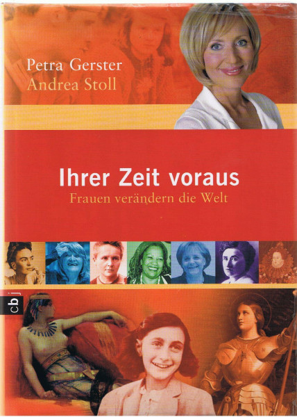 Ihrer Zeit voraus: Frauen verändern die Welt