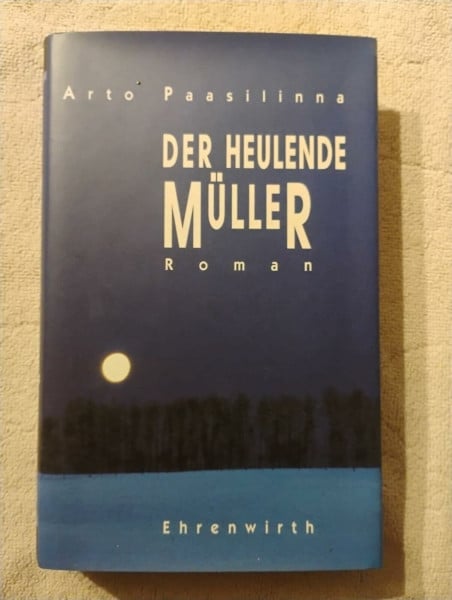Der heulende Müller: Roman (Ehrenwirth Belletristik)