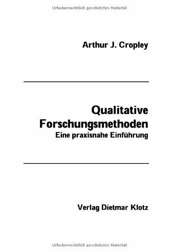 Qualitative Forschungsmethoden: Eine praxisnahe Einführung