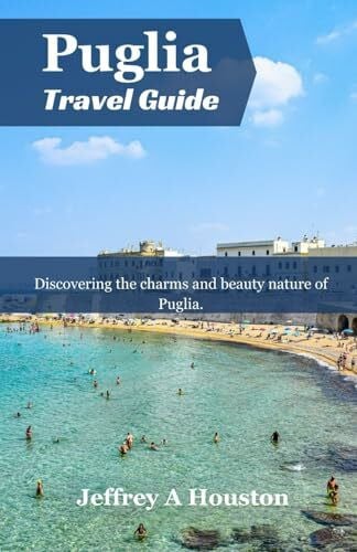 Puglia Travel Guide