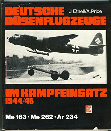 Deutsche Düsenflugzeuge im Kampfeinsatz 1944/45