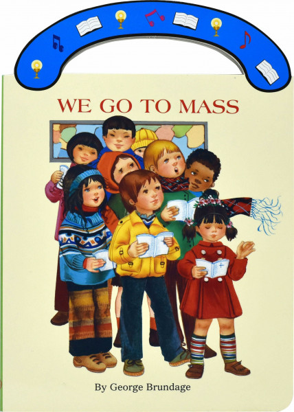 We Go to Mass: St. Joseph Carry-Me-Along Board Book (St. Joseph Board Books)