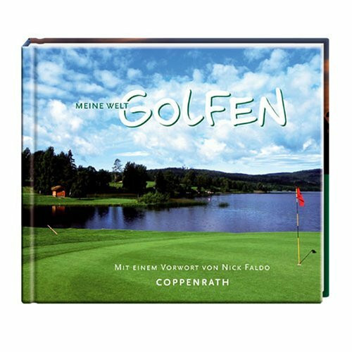 Golfen: Meine Welt (Geschenkbücher für Erwachsene)