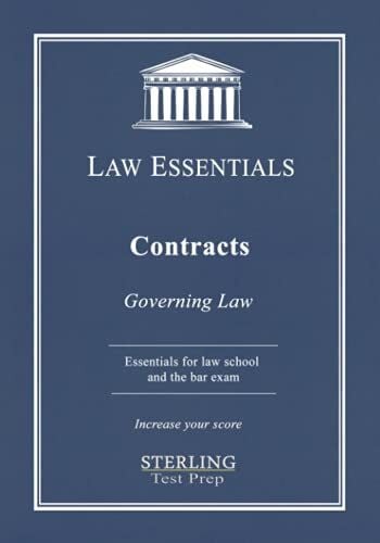 Contracts, Law Essentials: Governing Law for Law School and Bar Exam Prep