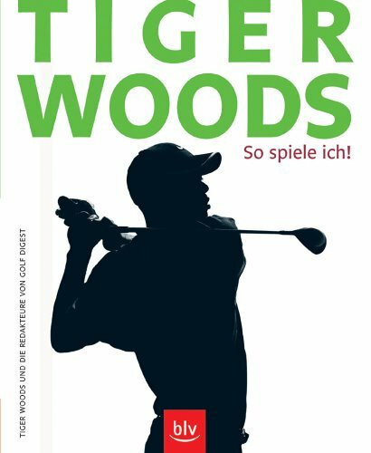 Tiger Woods: So spiele ich!