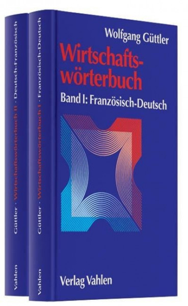 Wirtschaftswörterbuch Französisch-Deutsch / Deutsch-Französisch
