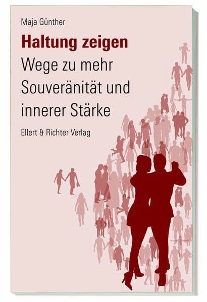 Haltung zeigen: Wege zu mehr Souveränität und innerer Stärke