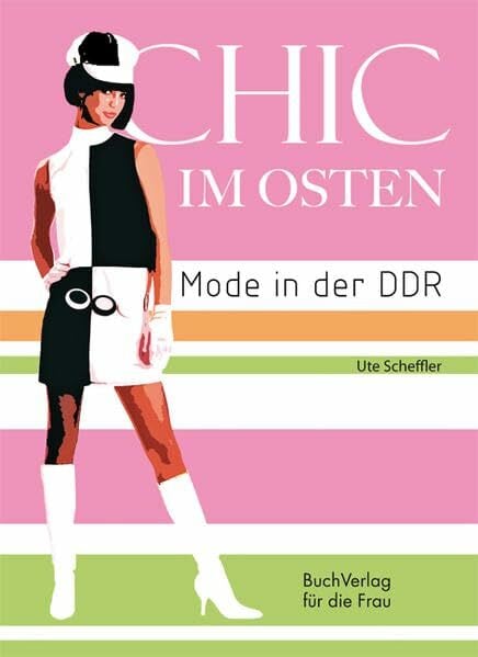 Chic im Osten: Mode in der DDR Chic im Osten: Mode in der DDR