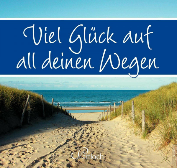 Viel Glück auf all deinen Wegen