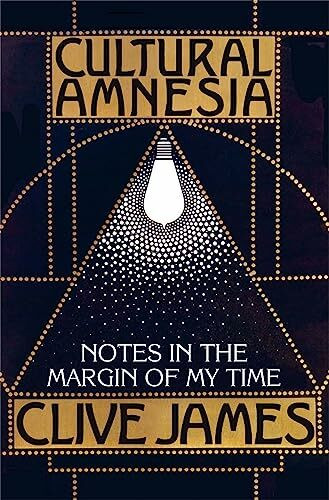 Cultural Amnesia: Notes in the Margin of My Time