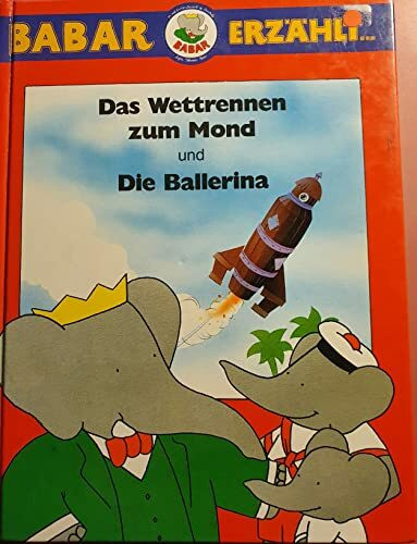 Babar erzählt / Das Wettrennen zum Mond