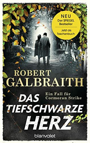 Das tiefschwarze Herz: Ein Fall für Cormoran Strike - Robert Galbraith ist das Pseudonym von Weltbestsellerautorin J.K. Rowling! (Die Cormoran-Strike-Reihe, Band 6)