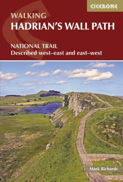 Walking Hadrian's Wall Path: National Trail Described West-East and East-West