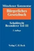 Münchener Kommentar zum Bürgerlichen Gesetzbuch Bd. 5: Schuldrecht, Besonderer Teil III §§ 705-853, Partnerschaftsgesellschaftsgesetz, ... Gesamtwerk. In 11 Bänden mit Ergänzungsband)