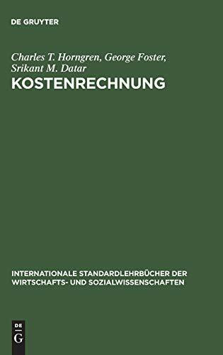 Kostenrechnung: Entscheidungsorientierte Perspektive (Internationale Standardlehrbücher der Wirtschafts- und Sozialwissenschaften)